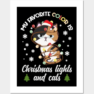 my favorite color is christmas lights and cats Posters and Art